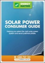 Energy Matters Solar Power Consumer Guide Energy Matters Solar Power Consumer Guide