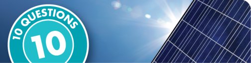 Solar Power Buyers Guide: Questions solar power buyers should ask