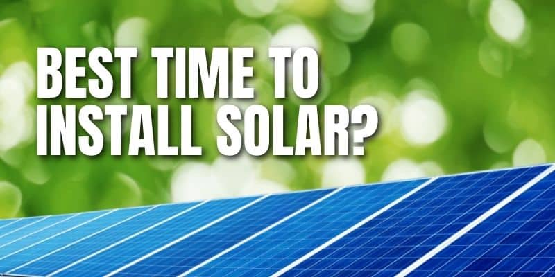 best time to install solar