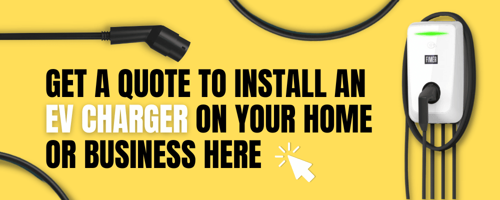 Get a quote to install an EV charger on home or business
