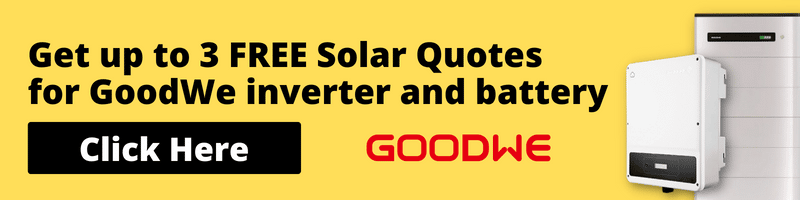 3 free solar quotes for GOODWE INVERTER AND BATTERY