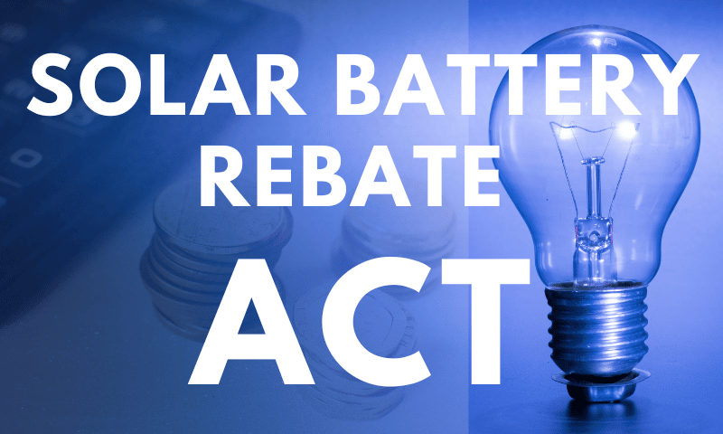 battery-system-rebates-act-energy-matters
