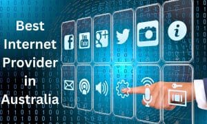 Best Internet Provider in Australia