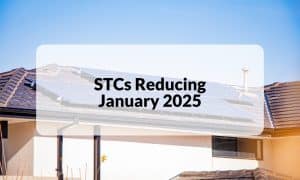 STCs Reducing 1 January 2025