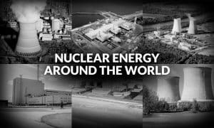 Nuclear Energy Around the World
