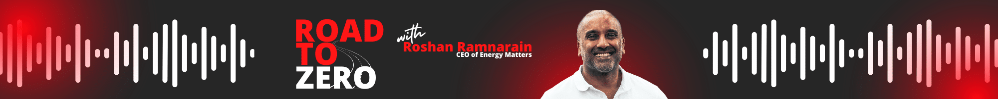 Road to Zero with Roshan Ramnarain