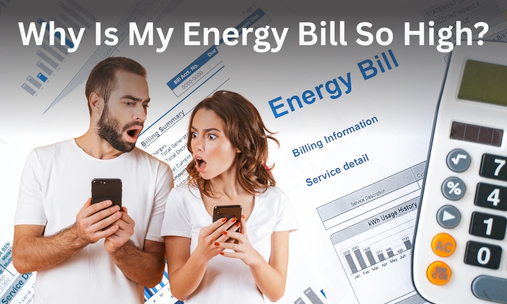 why is my energy bill so high