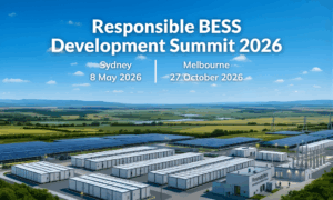 Responsible BESS Development Summit 2026 Aerial view of a battery energy storage facility with solar panels, overlaid with 'Responsible BESS Development Summit 2026' and dates for Sydney (8 May 2026) and Melbourne (27 October 2026).