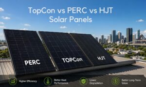 topcon vs perc vs hjt solar panels australia topcon vs perc vs hjt solar panels australia